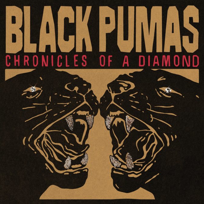 Black Pumas Chronicles of a Diamond.