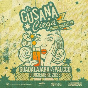 La Gusana Ciega Guadalajara.