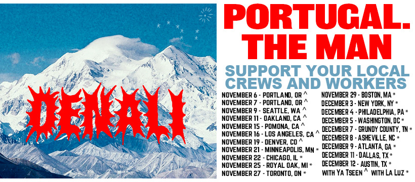 Portugal. The Man se reinventa con "Denali" Portugal The Man The Denali Tour
