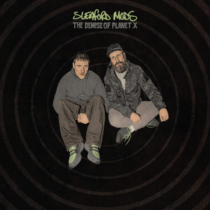 Sleaford Mods Demise Of Planet X