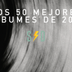 Los 50 Mejores Álbumes de 2025