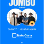 Jumbo - 30 mayo Jumbo Teatro Diana
