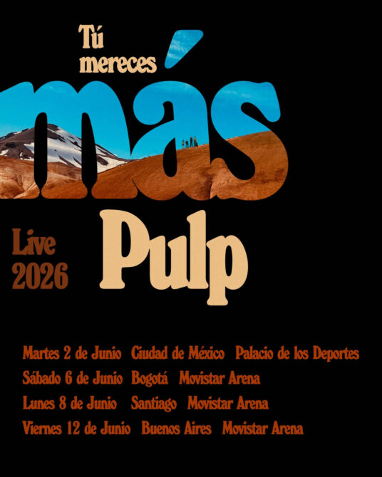 Pulp estrena Begging for change y confirma gira por Latinoamérica Pulp Tú Meres Más