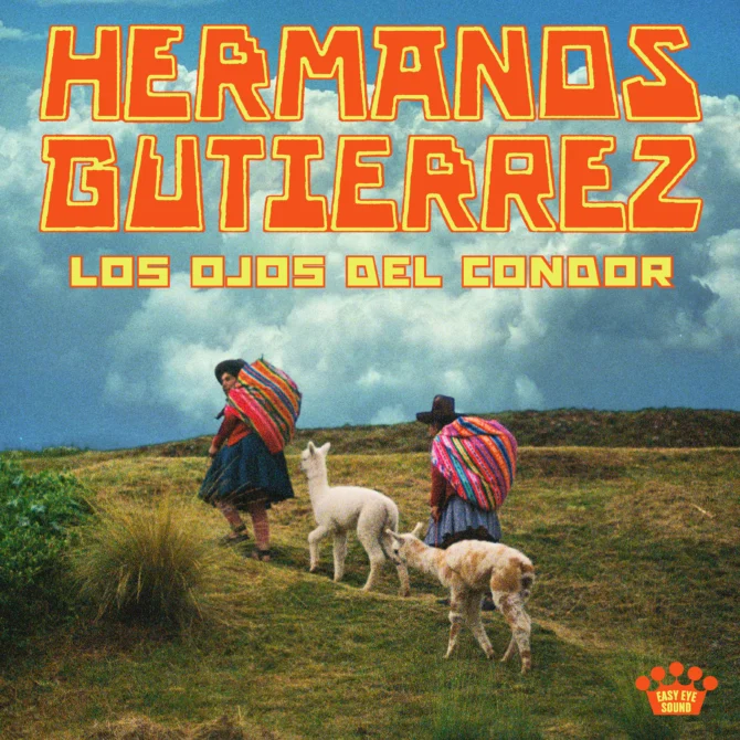 Hermanos Gutiérrez lanzan "Canto Andino" Hermanos Gutiérrez Los Ojos Del Cóndor