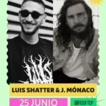 Luis Shatter & J. Mónaco - 25 junio Luis Shatter J Mónaco