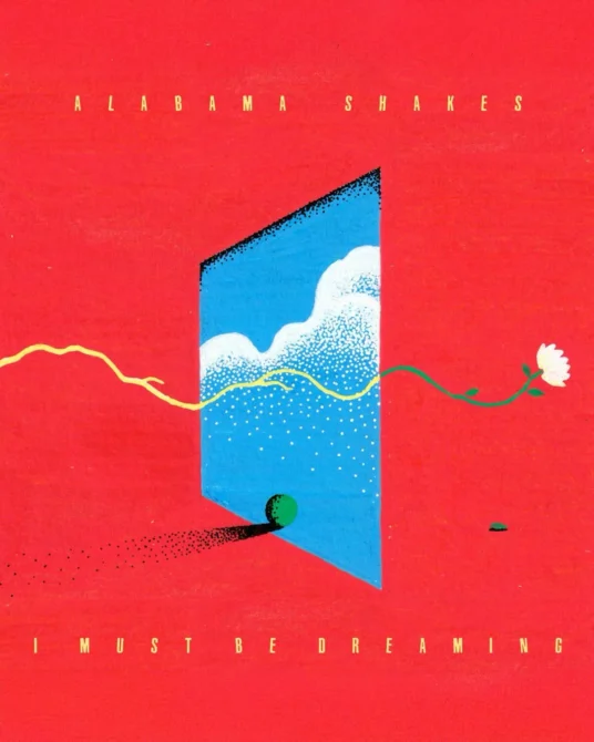 Alabama Shakes I Must Be Dreaming