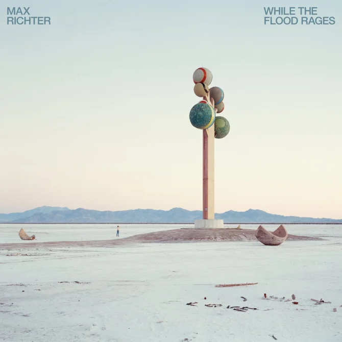 Max Richter While The Floo Rages